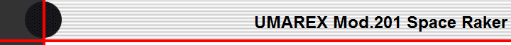 UMAREX Mod.201 Space Raker